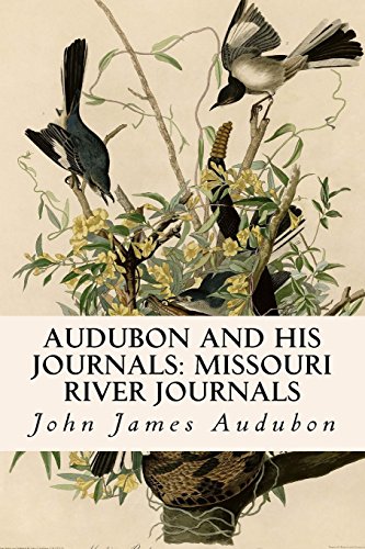 9781523644506: Audubon and His Journals: Missouri River Journals