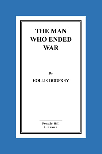 Stock image for The Man Who Ended War for sale by THE SAINT BOOKSTORE
