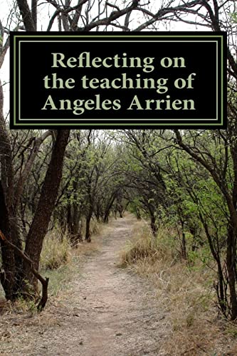 Stock image for Reflecting on the teaching of Angeles Arrien: From A to Z for sale by SecondSale