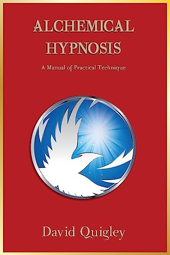 Beispielbild fr Alchemical Hypnosis: A Manual of Practical Technique zum Verkauf von Books From California