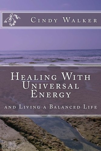 9781523648948: Healing With Universal Energy: and Living a Balanced Life