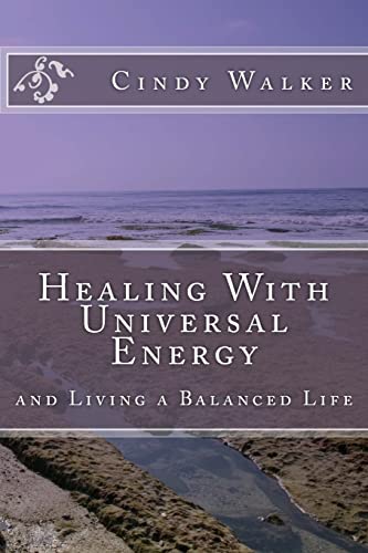 Stock image for Healing With Universal Energy: and Living a Balanced Life for sale by THE SAINT BOOKSTORE