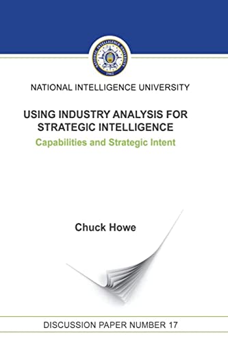 9781523652112: Using Industry Analysis for Strategic Intelligence: Capabilities and Strategic Intent