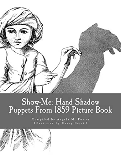 9781523653874: Show-Me: Hand Shadow Puppets From 1859 (Picture Book)