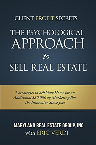 Beispielbild fr The Psychological Approach To Sell Real Estate: 7 Strategies to Sell Your Home for an Additional $30,000 by Marketing like the Innovator Steve Jobs zum Verkauf von Wonder Book