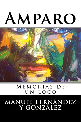 Stock image for Amparo: Memorias de un loco for sale by THE SAINT BOOKSTORE