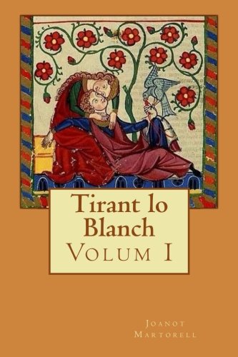 9781523658589: Tirant lo Blanch: Volum I (Catalan Edition)