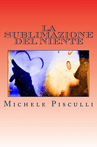 Stock image for La Sublimazione del Niente (The Writer) (Italian Edition) for sale by Lucky's Textbooks