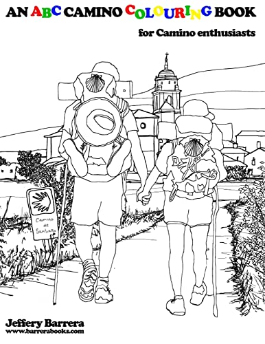 Stock image for An ABC Camino Colouring Book: for Camino enthusiasts for sale by SecondSale