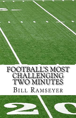 Stock image for Football's Most Challenging Two Minutes for sale by ThriftBooks-Dallas