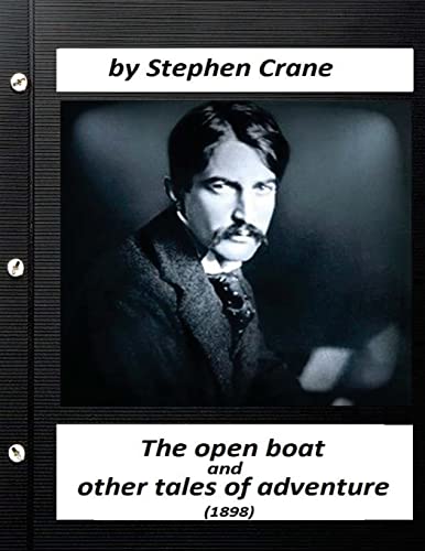 Stock image for The open boat, and other tales of adventure (1898) by Stephen Crane for sale by Lucky's Textbooks