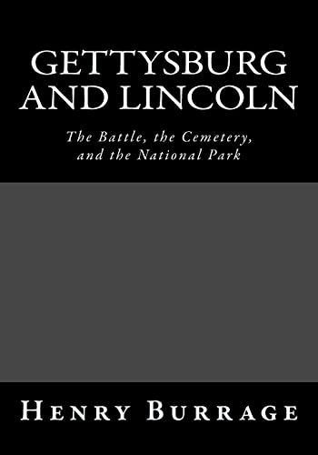 Imagen de archivo de Gettysburg and Lincoln: The Battle, the Cemetery, and the National Park a la venta por Ergodebooks