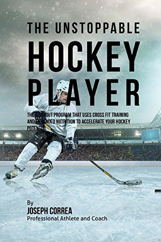 Beispielbild fr The Unstoppable Hockey Player: The Workout Program That Uses Cross Fit Training and Enhanced Nutrition to Accelerate Your Hockey Potential zum Verkauf von Goldstone Books