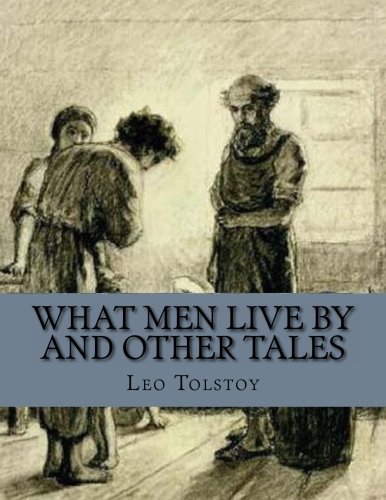 Stock image for What Men Live By and Other Tales for sale by Revaluation Books