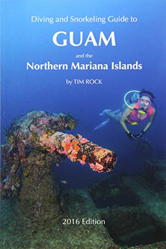 9781523687350: Diving & Snorkeling Guide to Guam and the Northern Mariana Islands 2016: Volume 3 (Diving & Snorkeling Guides)