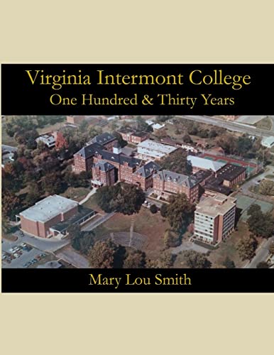 Imagen de archivo de Virginia Intermont College: One Hundred & Thirty Years a la venta por THE SAINT BOOKSTORE