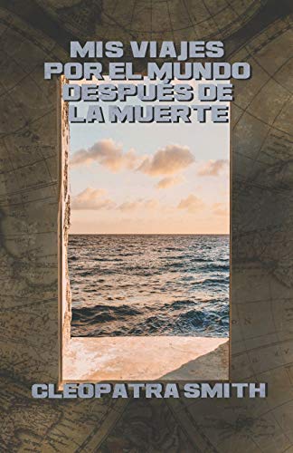 Beispielbild fr Mis viajes por el mundo despues de la muerte (Spanish Edition) zum Verkauf von ALLBOOKS1