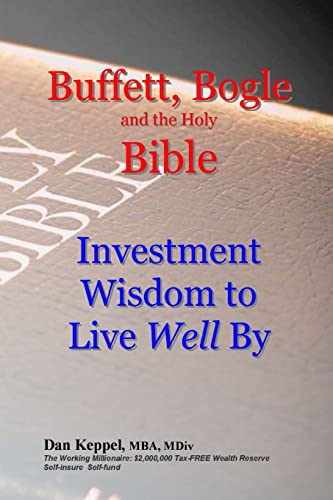 Beispielbild fr Buffett, Bogle and the Holy Bible: Investment Wisdom to Live Well By zum Verkauf von THE SAINT BOOKSTORE