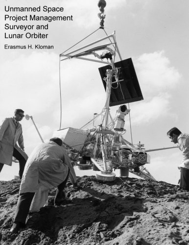 9781523694433: Unmanned Space Project Management: Surveyor and Lunar Orbiter