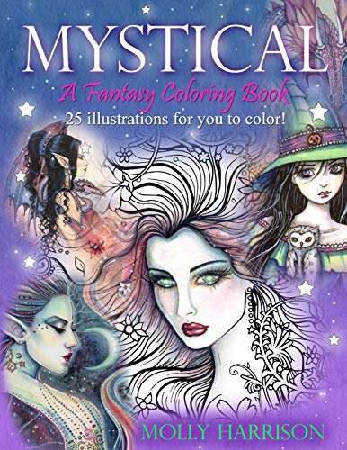 Stock image for Mystical - a Fantasy Coloring Book : Mystical Creatures for You to Color! for sale by Better World Books