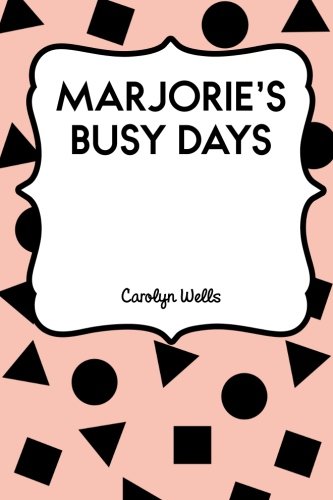 9781523697908: Marjorie's Busy Days