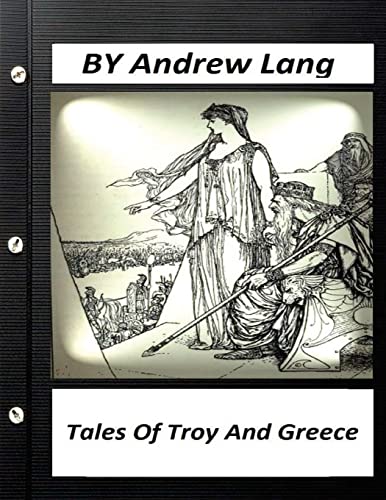 Imagen de archivo de Tales of Troy and Greece (1907) by Andrew Lang a la venta por THE SAINT BOOKSTORE