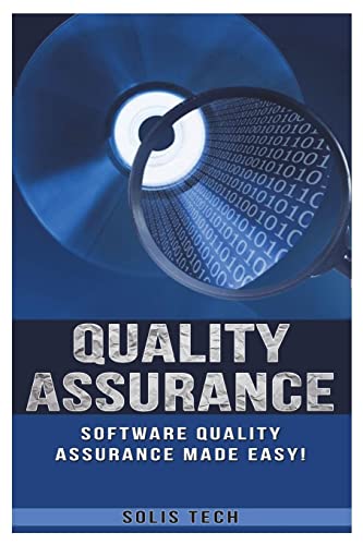 9781523701360: Quality Assurance: Software Quality Assurance Made Easy