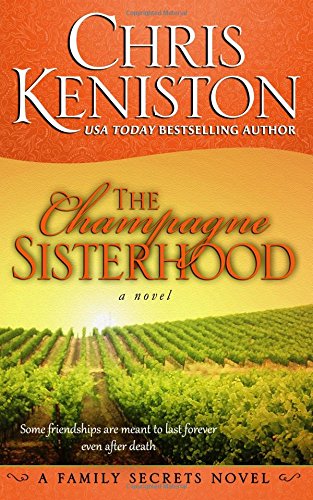 Stock image for The Champagne Sisterhood: A Family Secrets Novel for sale by Revaluation Books