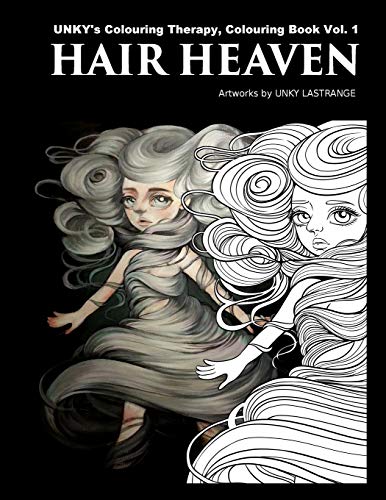 9781523705627: Hair Heaven: UNKY?s Colouring Therapy Colouring Book Vol.1: Volume 1