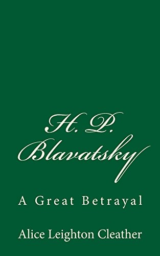 Imagen de archivo de H. P. Blavatsky: A Great Betrayal a la venta por Revaluation Books