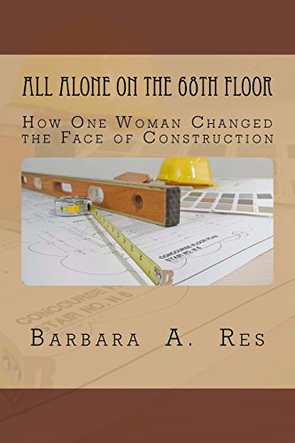 Beispielbild fr All Alone on the 68th Floor : How One Woman Changed the Face of Construction zum Verkauf von Better World Books