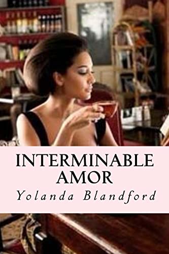 Stock image for Interminable Amor: Interminable Amor Serie (Spanish Edition) for sale by Lucky's Textbooks