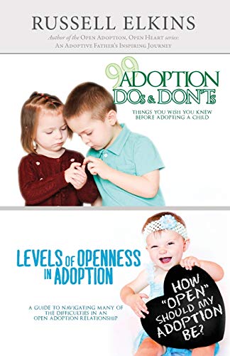 Imagen de archivo de Levels of Openness in Adoption: 99 Adoption Essentials a la venta por THE SAINT BOOKSTORE