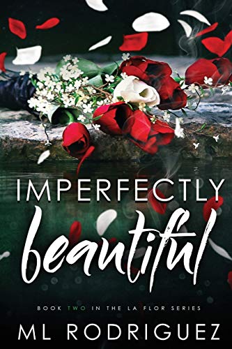 Imagen de archivo de Imperfectly Beautiful (La Flor Series) a la venta por Lucky's Textbooks