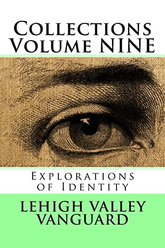 Stock image for Lehigh Valley Vanguard Collections Volume NINE: Explorations of Identity for sale by ALLBOOKS1