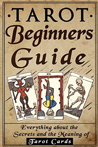 Diverse Uforenelig Governable Tarot: Tarot Beginners Guide: Everything About The Secrets And The Meaning  Of Ta: Volume 1 (Tarot Reading For Beginners, Tarot Guide, Tarot Card  Meaning Book 1) - Miller, Olivia: 9781523727865 - AbeBooks