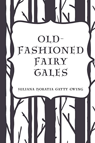 9781523731145: Old-Fashioned Fairy Tales