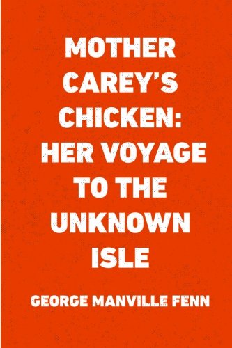 9781523734603: Mother Carey's Chicken: Her Voyage to the Unknown Isle