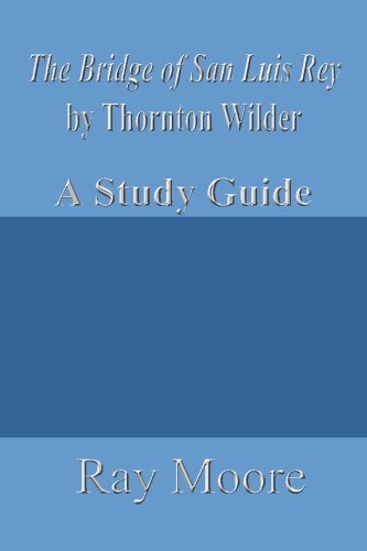 Imagen de archivo de The Bridge of San Luis Rey by Thornton Wilder: A Study Guide a la venta por SecondSale