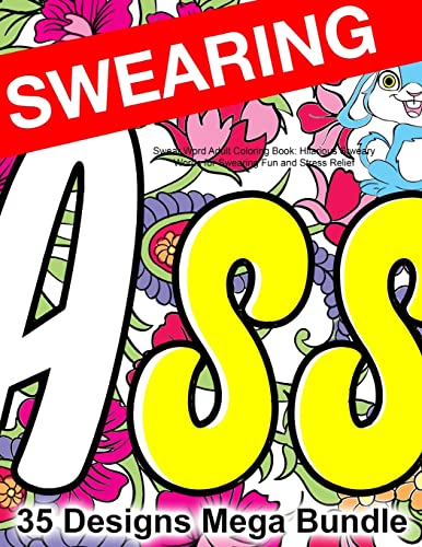Stock image for Swear Word Adult Coloring Book: Hilarious Sweary Words for Swearing Fun and Stress Relief: 35 Swearword Designs Mega Bundle. for sale by THE SAINT BOOKSTORE