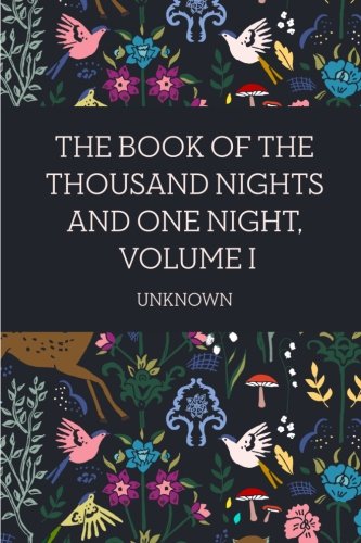 9781523741625: The Book of the Thousand Nights and One Night, Volume I