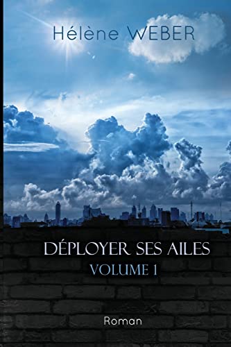 Stock image for Dployer ses ailes (Volume 1) for sale by medimops