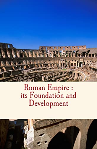 Stock image for Roman Empire : its Foundation and Development for sale by Lucky's Textbooks