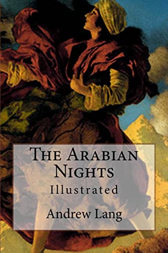 Imagen de archivo de The Arabian Nights: Illustrated a la venta por HPB-Movies