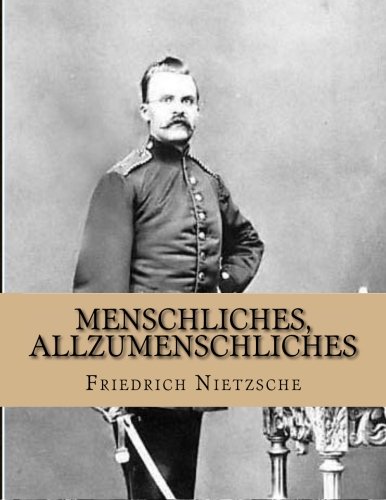 Menschliches, Allzumenschliches - Nietzsche, Friedrich Wilhelm