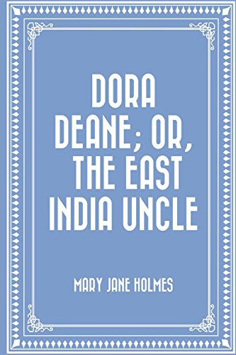 Stock image for Dora Deane: Or, the East India Uncle for sale by Revaluation Books