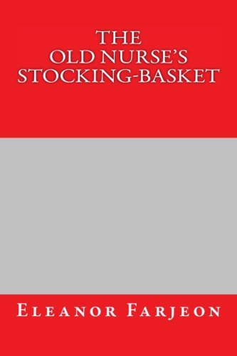 9781523756698: The Old Nurse's Stocking-Basket