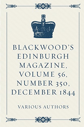 Stock image for Blackwood's Edinburgh Magazine, Volume 56, Number 350, December 1844 for sale by Revaluation Books