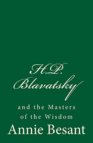 Beispielbild fr H. P. Blavatsky and the Masters of the Wisdom: by Annie Besant zum Verkauf von medimops