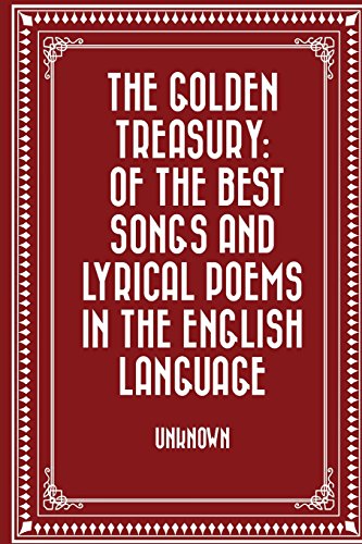 9781523770397: The Golden Treasury: Of the Best Songs and Lyrical Poems in the English Language
